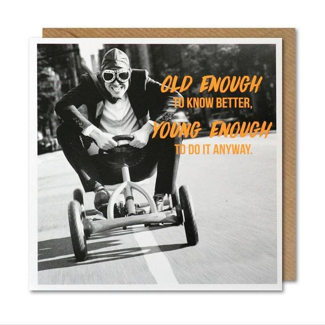 Paperlink Birthday Card Humour Funny Old Enough to Know Better Greeting Card - gallery image 1